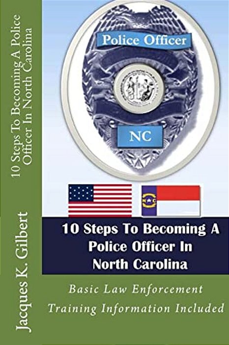 10 Steps To Becoming A Police Officer In North Carolina-..