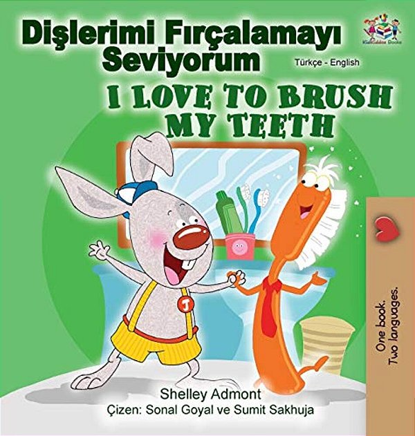 I Love To Brush My Teeth (Turkish English Bilingual Book)-..