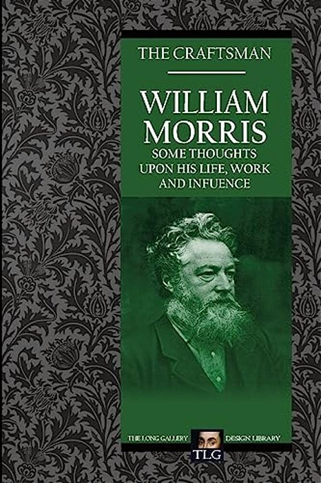 William Morris: Some Thoughts On His Life, Work And Influence-..