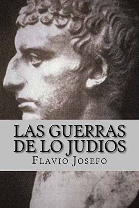 Las Guerras De Lo Judios (Spanish) Edition-..
