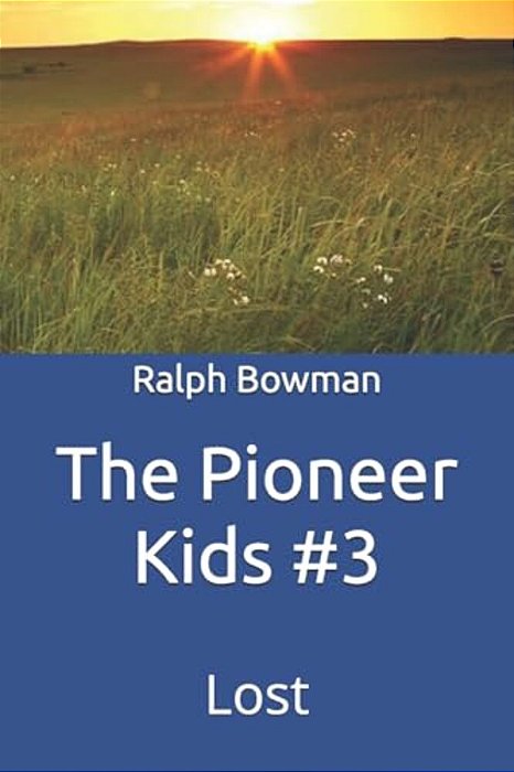 The Pioneer Kids #3-..