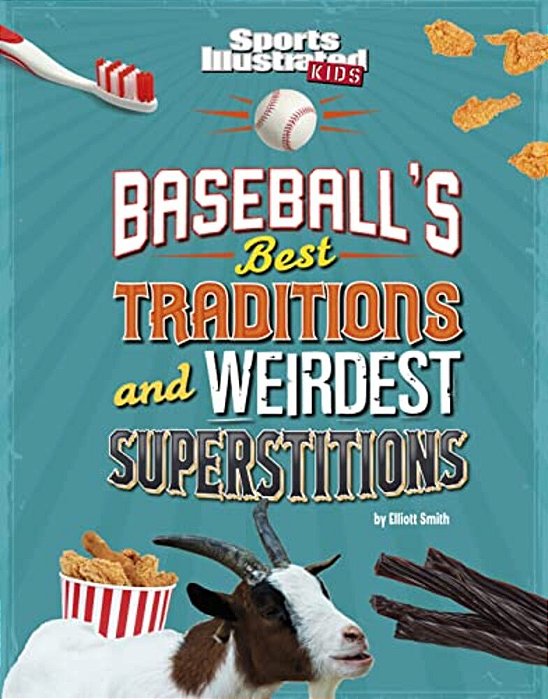 Baseball's Best Traditions And Weirdest Superstitions-..