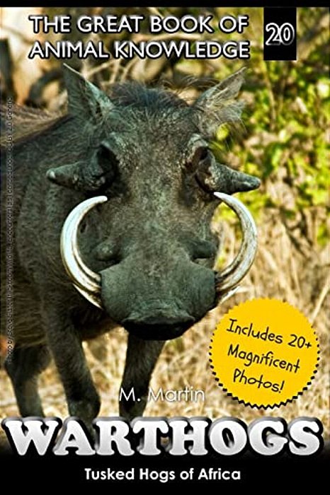Warthogs: Tusked Hogs Of Africa-..