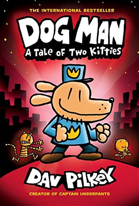 Dog Man: A Tale Of Two Kitties: A Graphic Novel (Dog Man #3): From The Creator Of Captain Underpants-..