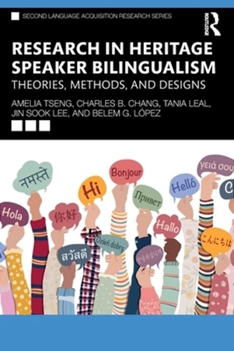 Research In Heritage Speaker Bilingualism: Theories, Methods, And Designs-..