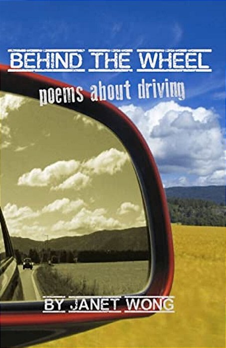 Behind The Wheel: Poems About Driving-..