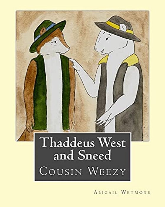Thaddeus West And Sneed: Cousin Weezy-..