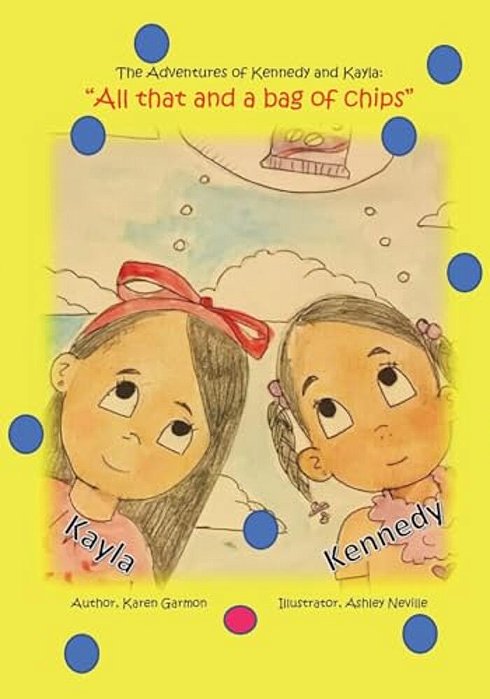 The Adventures Of Kennedy And Kayla: "All That And A Bag Of Chips"-..