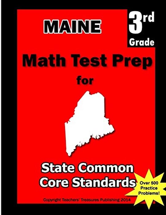 Maine 3RD Grade Math Test Prep: Common Core Learning Standards-..