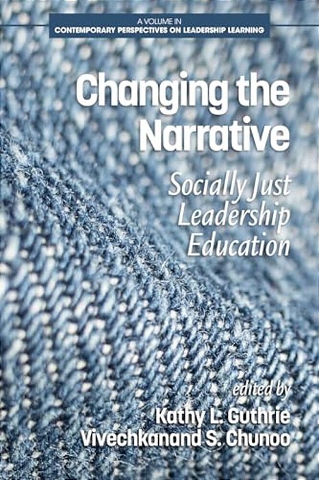Changing The Narrative: Socially Just Leadership Education (Hc)-..