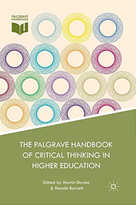 The Palgrave Handbook Of Critical Thinking In Higher Education-..