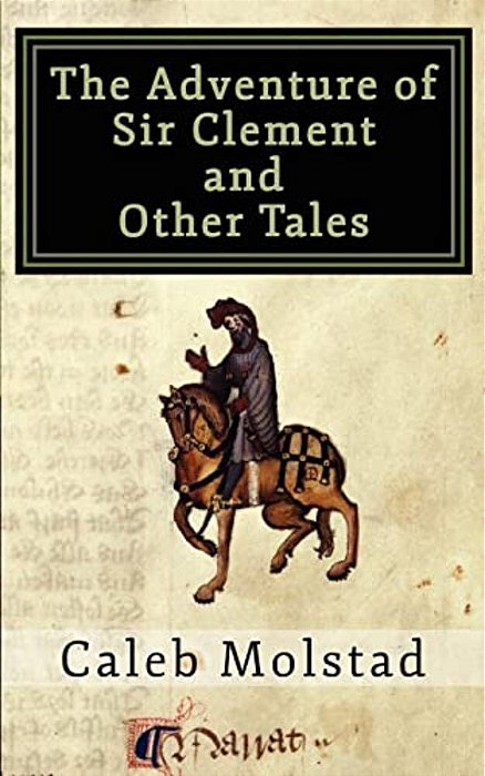 The Adventure Of Sir Clement And Other Tales-..