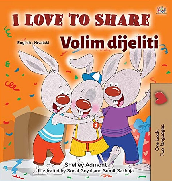 I Love To Share (English Croatian Bilingual Book For Kids)-..