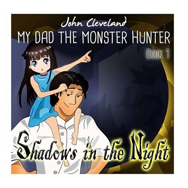 My Dad The Monster Hunter-..