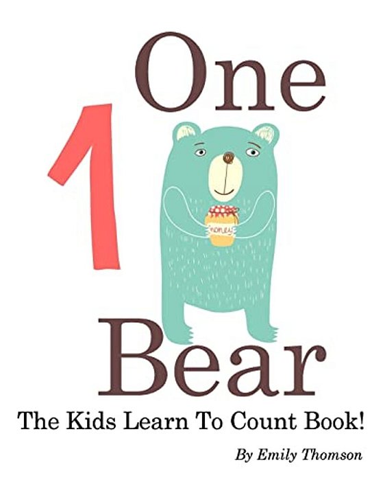 One Bear: The Kids Learn To Count Book-..