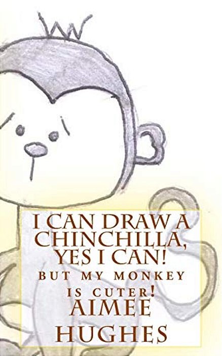 I Can Draw A Chinchilla, Yes I Can!-..