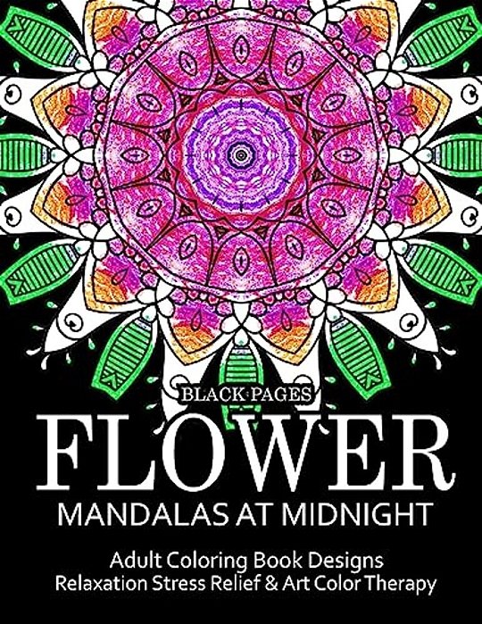 Flower Mandalas At Midnight Vol.1: Black Pages Adult Coloring Books Design Art Color Therapy-..