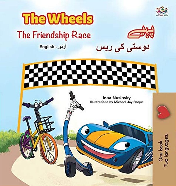The Wheels -The Friendship Race (English Urdu Bilingual Book For Kids)-..