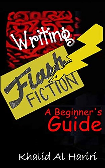 Writing Flash Fiction: A Beginner's Guide-..