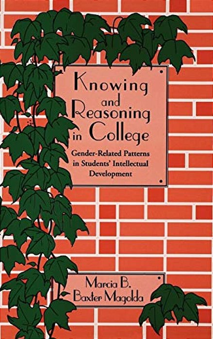 Knowing And Reasoning In College: Gender-Related Patterns In Students' Intellectual Development-..