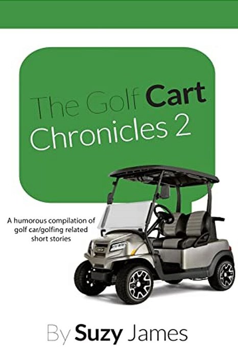 The Golf Cart Chronicles 2-..