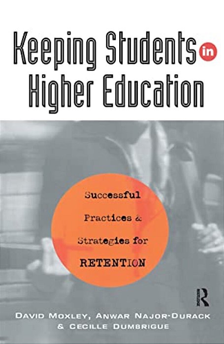 Keeping Students In Higher Education-..