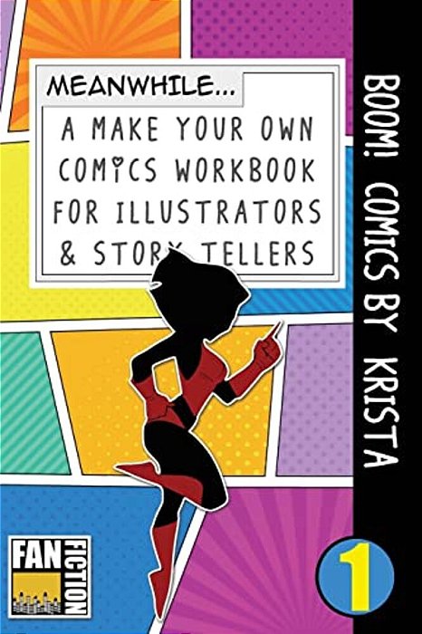 Boom! Comics By Krista: A What Happens Next Comic Book For Budding Illustrators And Story Tellers-..