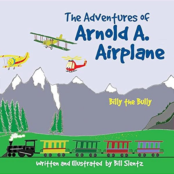 The Adventures Of Arnold A. Airplane: Billy The Bully-..