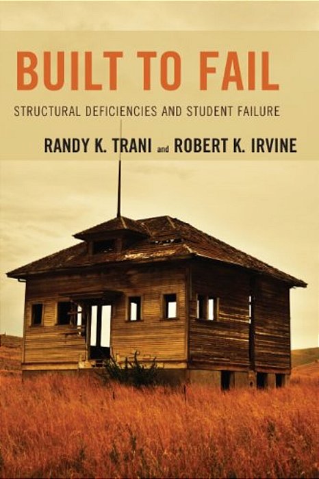 Built To Fail: Structural Deficiencies And Student Failure-..