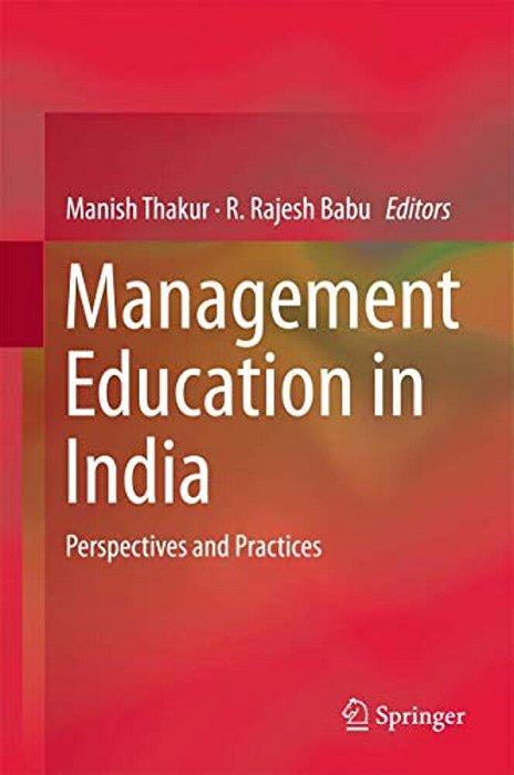 Management Education In India: Perspectives And Practices-..