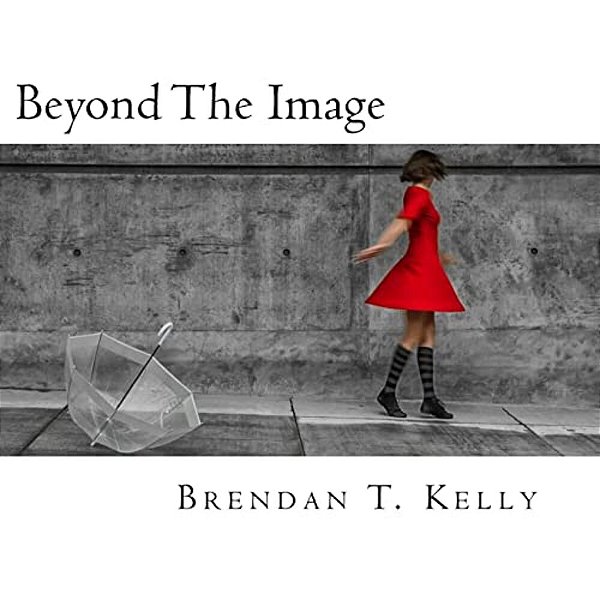 Beyond The Image: A Collection Of Visual Tales-..