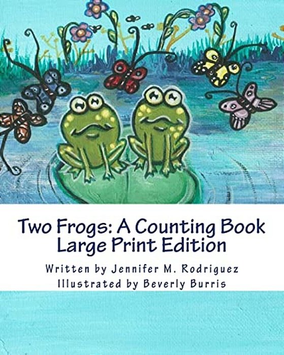 Two Frogs: A Counting Book: Large Print Edition-..