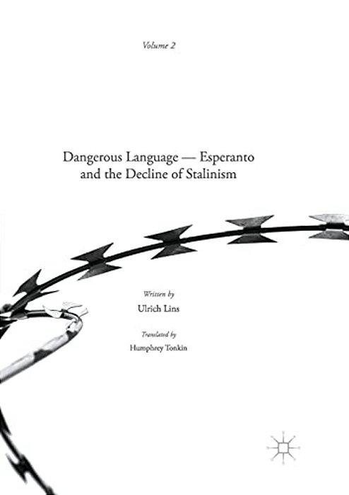 Dangerous Language: Esperanto And The Decline Of Stalinism-..