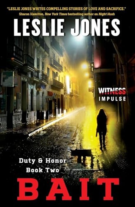 Bait: Duty & Honor Book Two-..