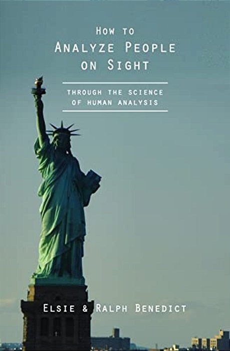 How To Analyze People On Sight: Through The Science Of Human Analysis-..