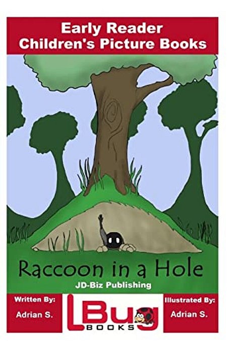 Raccoon In A Hole - Early Reader - Children's Picture Books-..