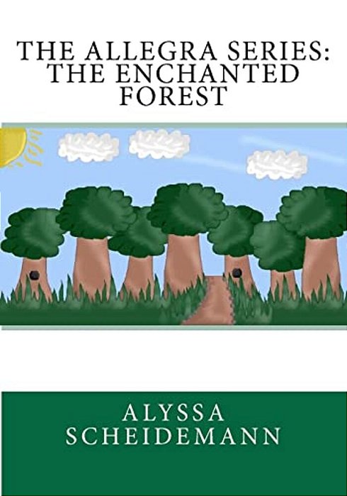 The Allegra Series: The Enchanted Forest-..