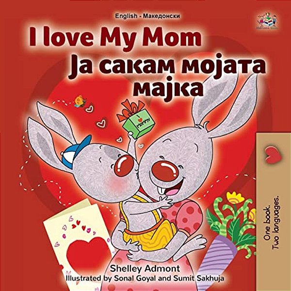 I Love My Mom (English Macedonian Bilingual Book For Kids)-..