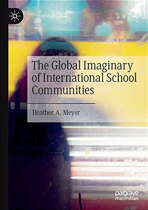 The Global Imaginary Of International School Communities-..