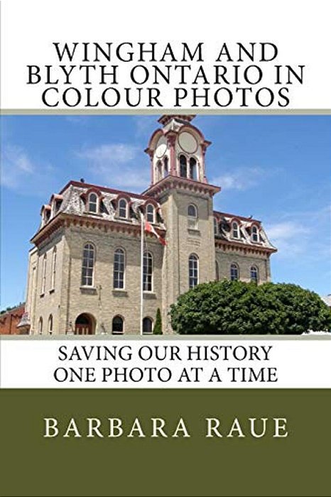 Wingham And Blyth Ontario In Colour Photos: Saving Our History One Photo At A Time-..