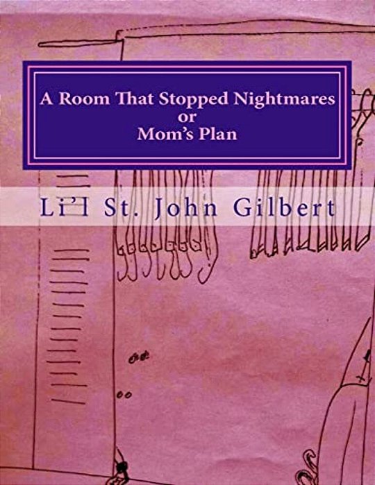A Room That Stopped Nightmares: Or Mom's Plan-..