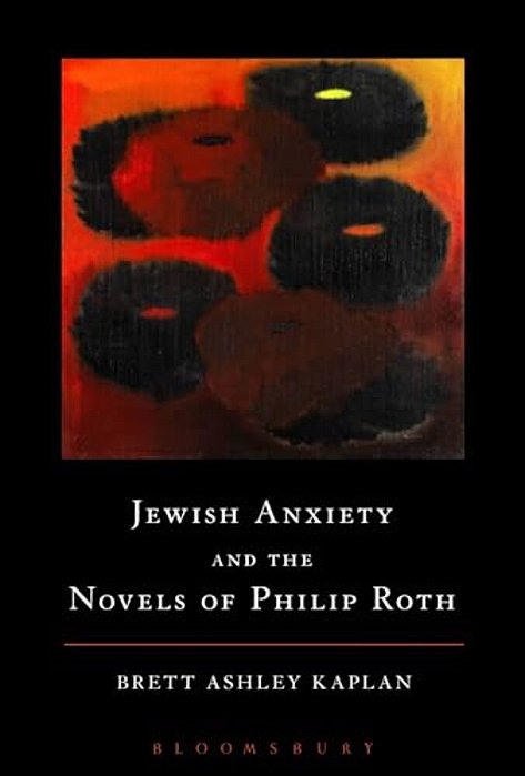 Jewish Anxiety And The Novels Of Philip Roth-..