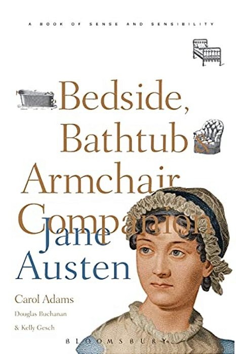 The Bedside, Bathtub & Armchair Companion To Jane Austen-..