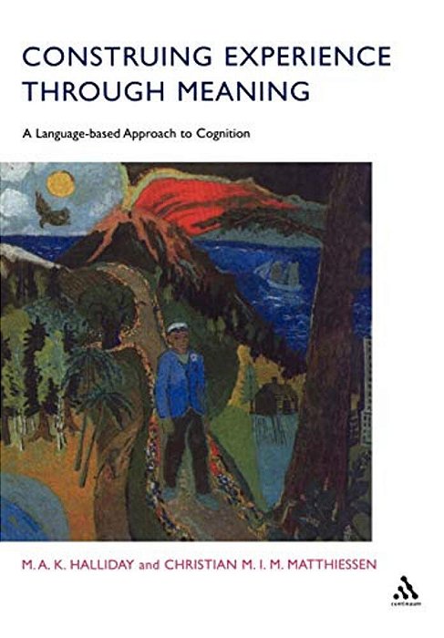 Construing Experience Through Meaning: A Language-Based Approach To Cognition-..