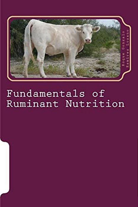 Fundamentals Of Ruminant Nutrition: Ruminant Nutrition-..