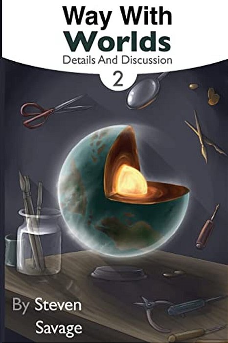 Way With Worlds Book 2: Details And Discussion-..