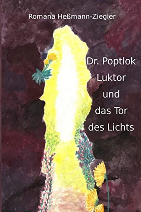 Dr. Poptlok Luktor Und Das Tor Des Lichts-..