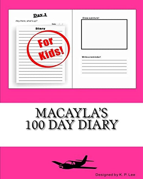 Macayla's 100 Day Diary-..
