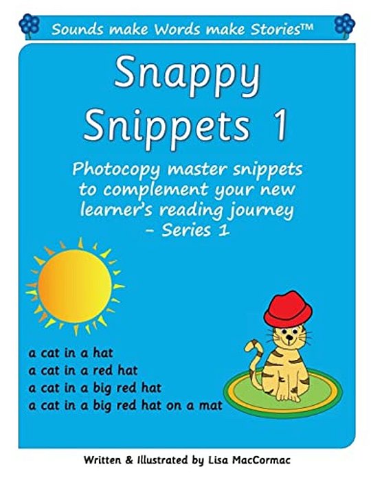Snappy Snippets 1: Sounds Make Words Make Stories, Teaching Resources, Series 1-..