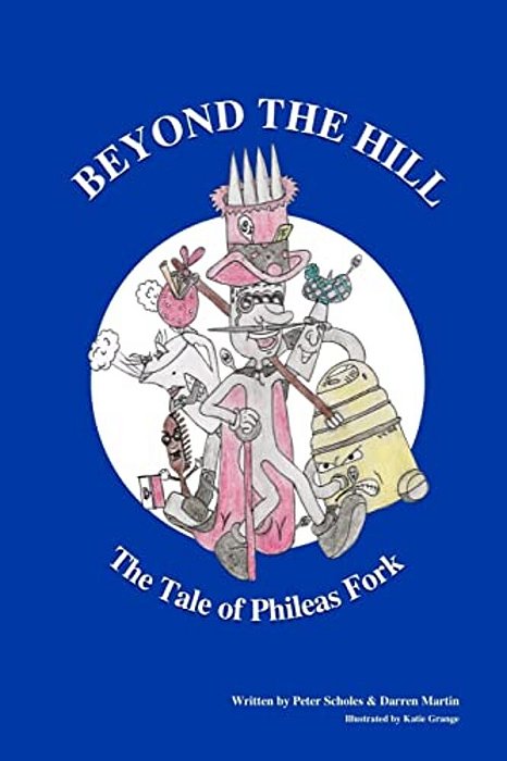 Beyond The Hill - The Tale Of Phileas Fork-..